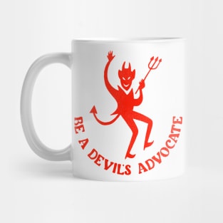 Be A Devil's Advocate Mug